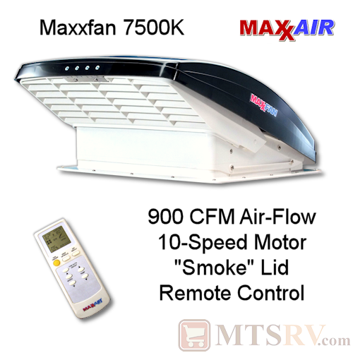 Maxxair MAXXFAN 7500K - 12v Deluxe FAN vent w/ 12 Blade - Rain Shield &  Remote - SMOKE LID